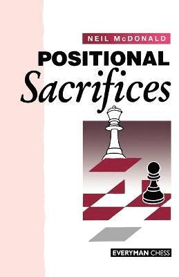 Neil McDonald, Neil Mcdonald - Positional Sacrifices, Häftad