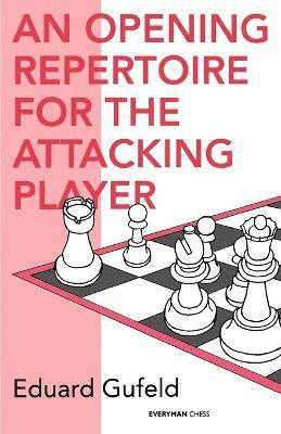 Opening Repertoire for the Attacking Player 1