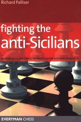 Richard Palliser - Fighting the Anti-Sicilians, Häftad