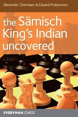 The Samisch King's Indian Uncovered 1