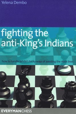 Fighting the Anti-King's Indians 1