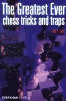 Greatest Ever Chess Tricks and Traps 1