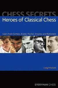 bokomslag Chess Secrets: Heroes of Classical Chess