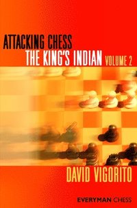 bokomslag Attacking Chess: The King's Indian: v. 2