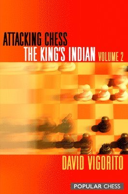 bokomslag Attacking Chess: The King's Indian: v. 2