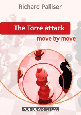 bokomslag Torre Attack: Move by Move