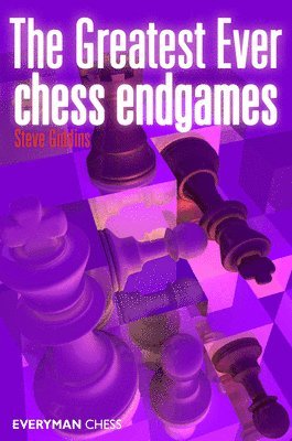 Steve Giddins - Greatest Ever Chess Endgames, Häftad