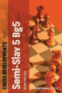 bokomslag Chess Developments: Semi-slav 5 Bg5