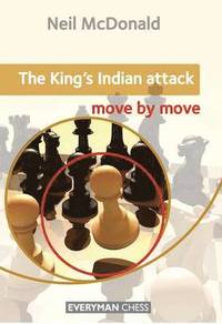 bokomslag The King's Indian Attack: Move by Move