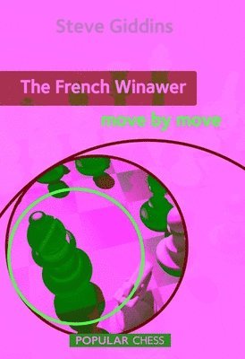 Steve Giddins - French Winawer: Move by Move, Häftad