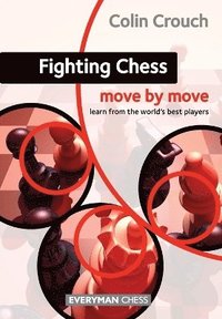 bokomslag Fighting Chess: Move by Move