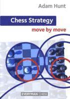 Chess Strategy: Move by Move 1