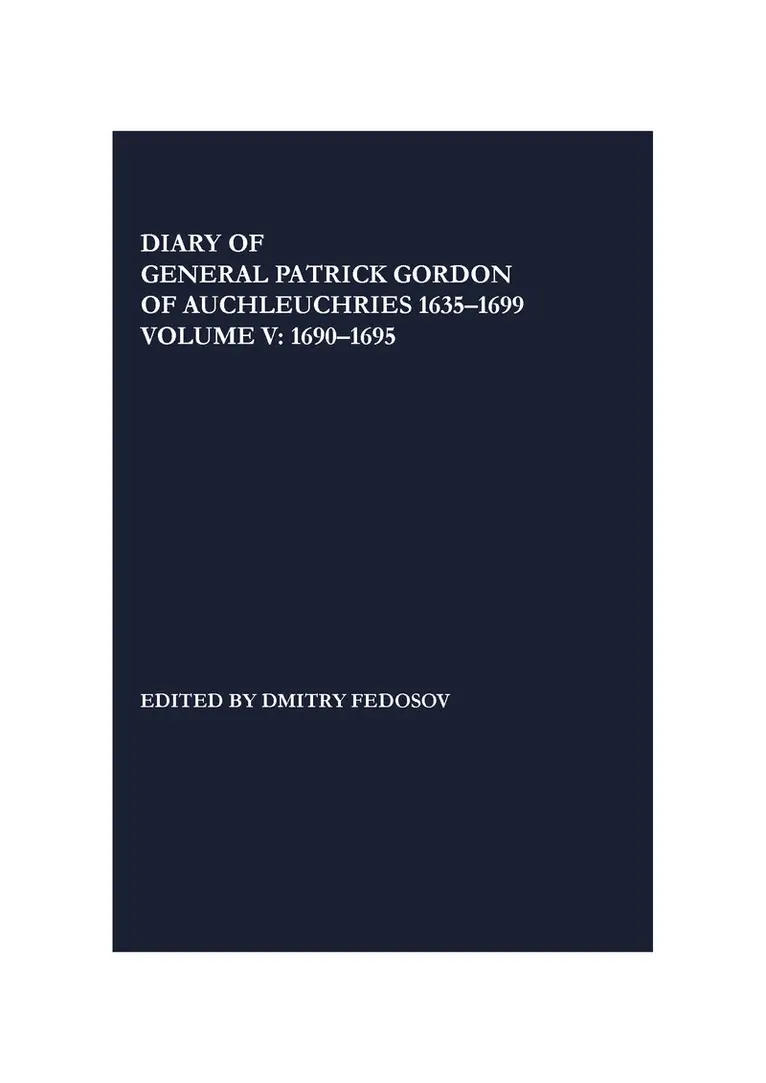 Patrick Gordon, Dmitry Fedosov - Diary of General Patrick Gordon of Auchleuchries 1635-1699, Inbunden. Tillgänglighet: Lägg i varukorg
