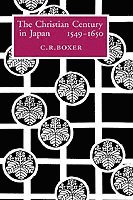 bokomslag The Christian Century in Japan, 1549-1650