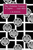 The Christian Century in Japan, 1549-1650 1