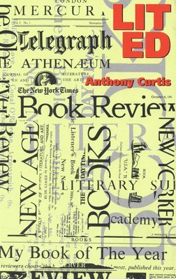 Anthony Curtis - Lit Ed: On Reviewing and Reviewers, Inbunden