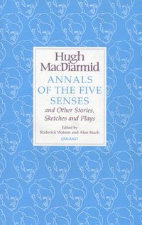 bokomslag Annals of the Five Senses and Other Stories, Sketches and Plays