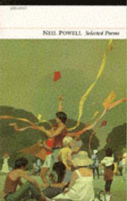 Neil Powell: Selected Poems