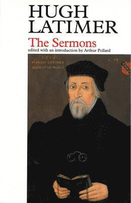 Arthur Pollard - Sermons of Latimer, Häftad