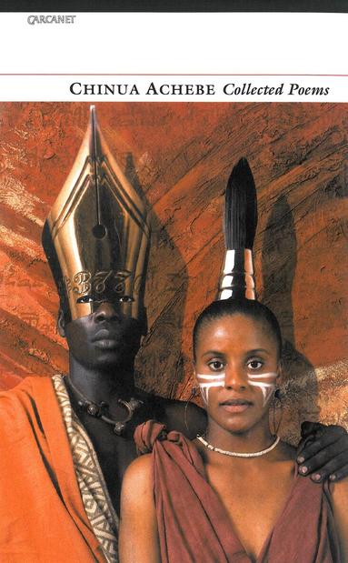 Chinua Achebe - Collected Poems: Chinua Achebe, Häftad