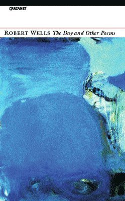 Robert Wells - Day and Other Poems, Häftad