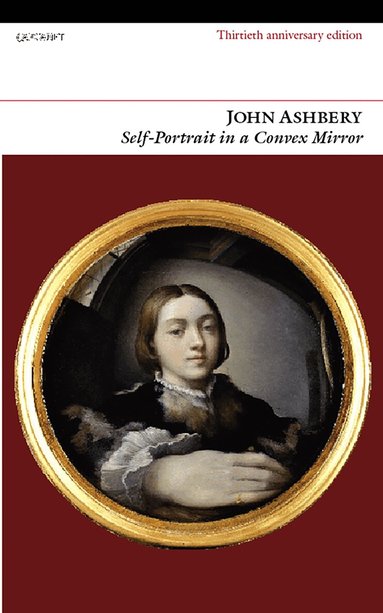 John Ashbery - Self Portrait in a Convex Mirror, Häftad
