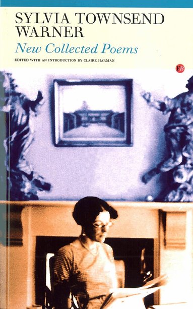 Sylvia Townsend Warner, Claire Harman - New Collected Poems, Häftad
