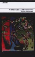 Christopher Middleton - Collected Poems, Häftad