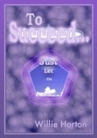 Willie Horton - To Succeed..., Häftad