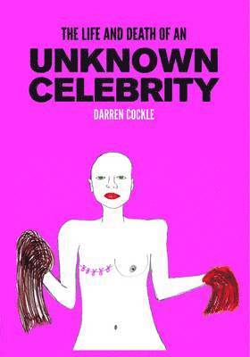 Darren Cockle - Life and Death of an Unknown Celebrity, Häftad