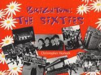 Christopher Horlock - Brighton in the Sixties, Häftad