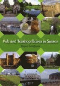 Teashop and Pub Drives in Sussex