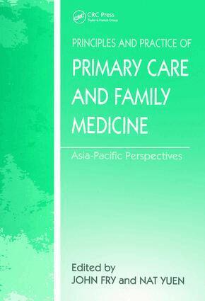 John Fry, Nat Yuen - Principles and Practice of Primary Care and Family Medicine, Inbunden