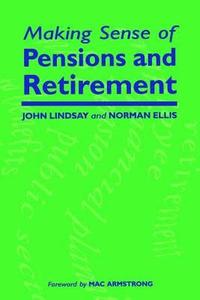 bokomslag Making Sense of Pensions and Retirement
