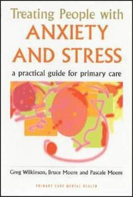 Treating People with Anxiety and Stress 1