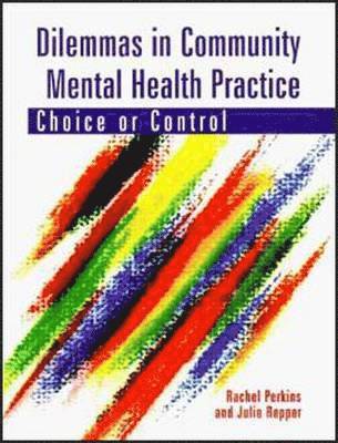 Dilemmas in Community Mental Health Practice 1