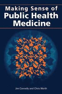 bokomslag Making Sense of Public Health Medicine