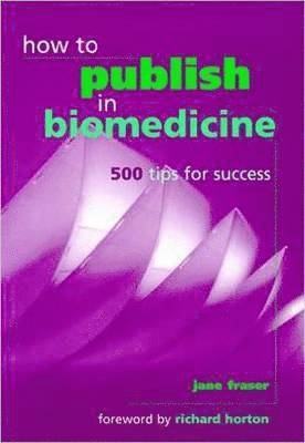 How to Publish in Biomedicine 1