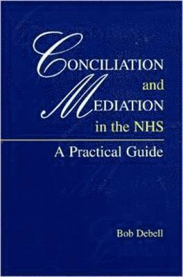Conciliation and Mediation in the NHS 1