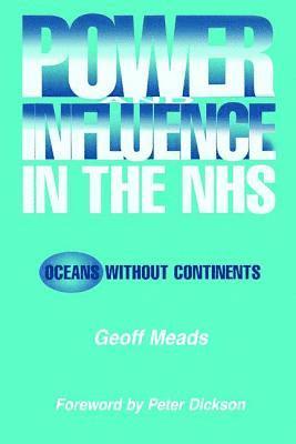 Power and Influence in the NHS 1
