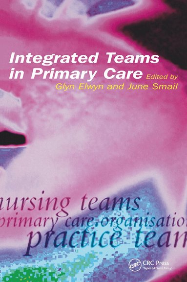 Glyn Elwyn - Integrated Teams in Primary Care, Häftad