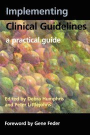 Debra Humphris, Peter Littlejohns - Implementing Clinical Guidelines, Häftad
