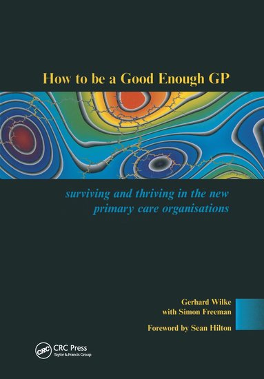 bokomslag How to be a Good Enough GP