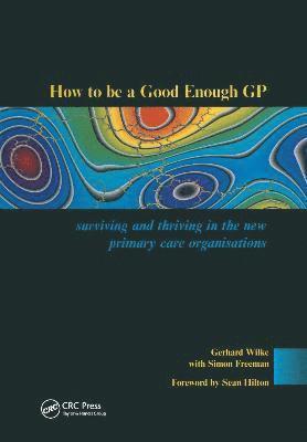 How to be a Good Enough GP 1