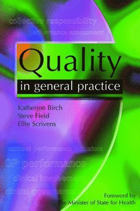Katherine Birch, Steve Field, Ellie Scrivens - Quality in General Practice, Häftad