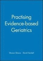 bokomslag Practising Evidence-Based Geriatrics