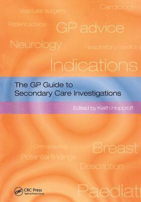 The GP Guide to Secondary Care Investigations 1