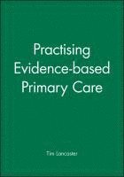 bokomslag Practising Evidence-based Primary Care