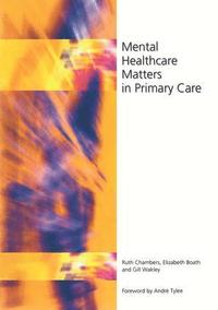 bokomslag Mental Healthcare Matters In Primary Care