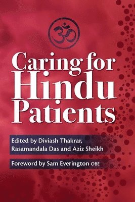 Diviash Thakrar, Rasamandala Das, Aziz Sheikh - Caring for Hindu Patients, Häftad